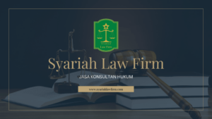 Jasa Layanan Konsultan Manajemen Spesialis Bidang Hukum oleh Syariah Law Firm Solusi Strategis untuk Kelola Hukum di Jakarta dan Sekitarnya